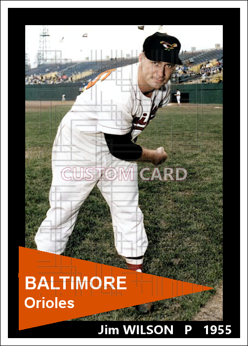 Jim Wilson - 1955 Baltimore Orioles - choose a size & style