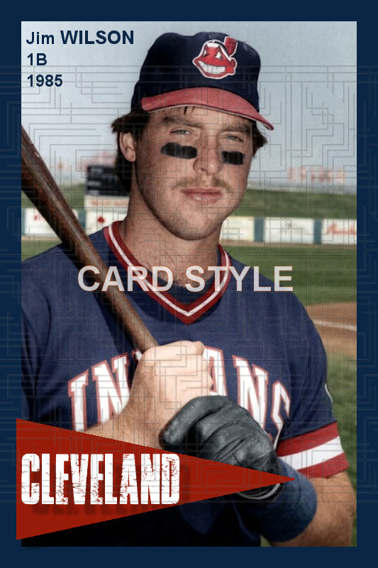 Jim Wilson - 1985 Cleveland Indians - choose a size & style