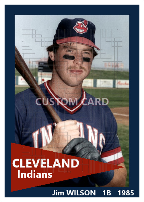 Jim Wilson - 1985 Cleveland Indians - choose a size & style