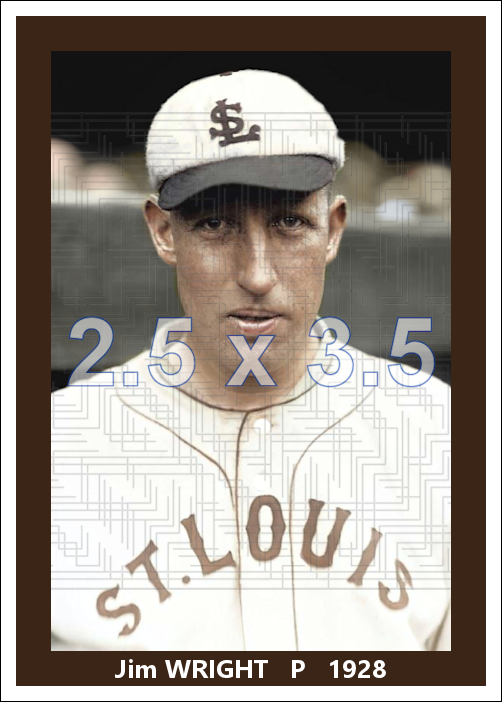 Jim Wright - 1928 St. Louis Browns - choose a size & style