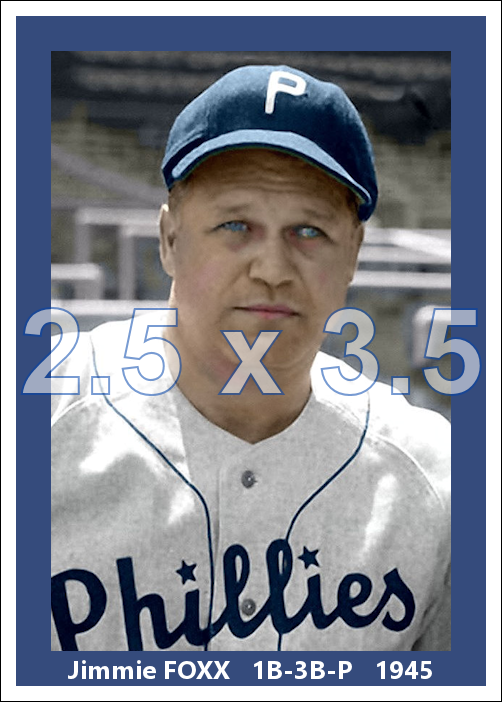 Jimmie Foxx - 1945 Philadelphia Phillies - choose a size & style