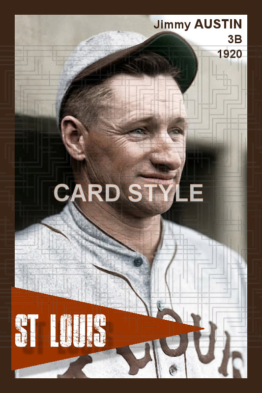 Jimmy Austin - 1920 St. Louis Browns - choose a size & style