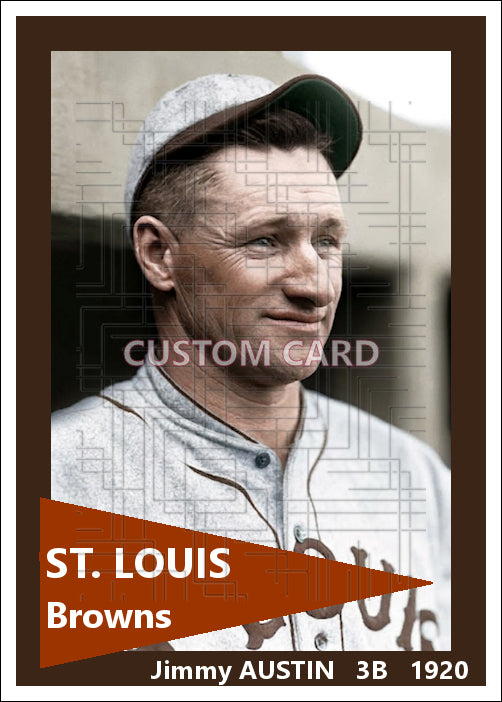 Jimmy Austin - 1920 St. Louis Browns - choose a size & style