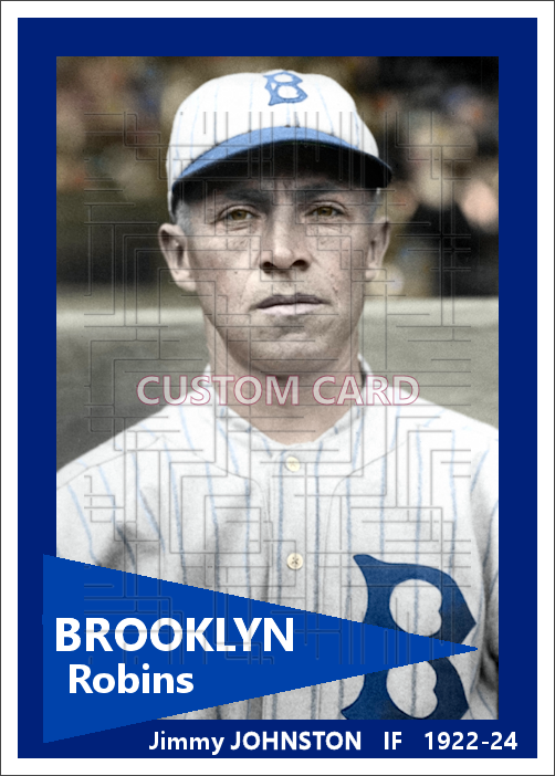 Jimmy Johnston - 1922-24 Brooklyn Robins - choose a size & style