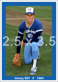 Jimmy Key - 1984 Toronto Blue Jays - choose a size & style