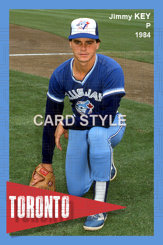 Jimmy Key - 1984 Toronto Blue Jays - choose a size & style