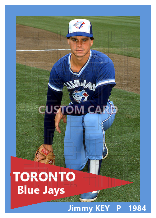 Jimmy Key - 1984 Toronto Blue Jays - choose a size & style