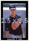 Jimmy Key - 1998 Baltimore Orioles - choose a size & style