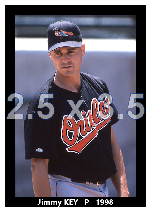 Jimmy Key - 1998 Baltimore Orioles - choose a size & style