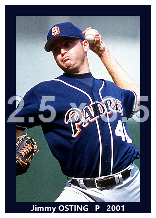 Jimmy Osting - 2001 San Diego Padres - choose a size & style