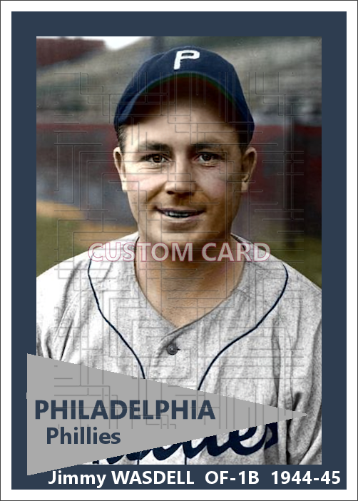 Jimmy Wasdell - 1944-45 Philadelphia Phillies - choose a size & style
