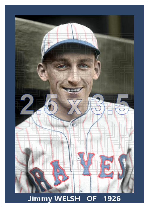 Jimmy Welsh - 1926 Boston Braves - choose a size & style
