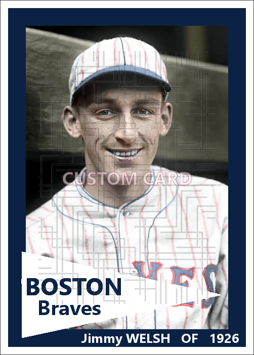 Jimmy Welsh - 1926 Boston Braves - choose a size & style