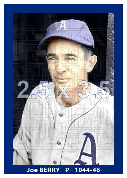 Joe Berry - 1944-46 Philadelphia Athletics - choose a size & style