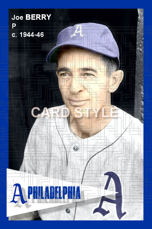 Joe Berry - 1944-46 Philadelphia Athletics - choose a size & style