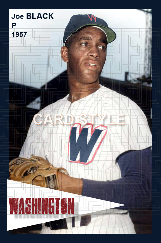 Joe Black - 1957 Washington Senators - choose a size & style
