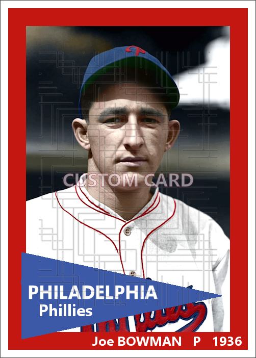 Joe Bowman - 1936 Philadelphia Phillies - choose a size & style