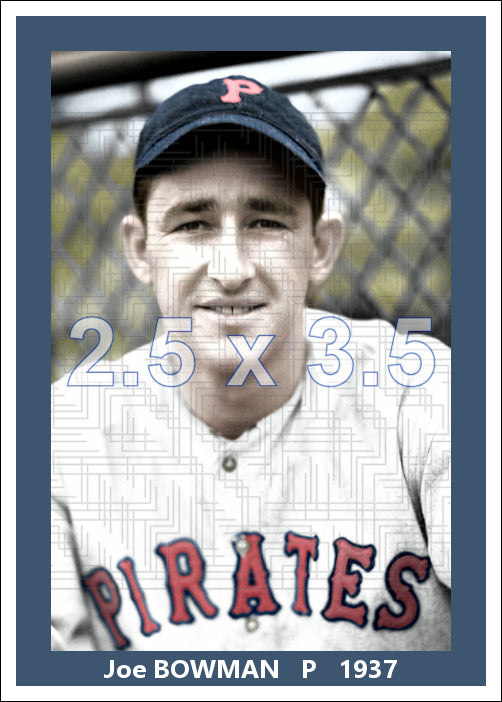 Joe Bowman - 1937 Pittsburgh Pirates - choose a size & style