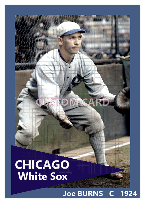 Joe Burns - 1924 Chicago White Sox - choose a size & style