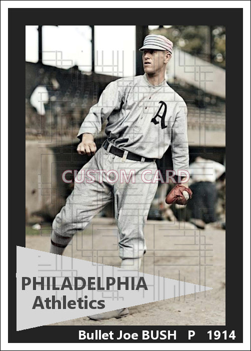 Bullet Joe Bush - 1914 Philadelphia Athletics - choose a size & style