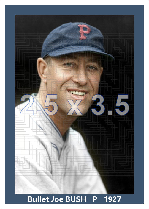 Bullet Joe Bush - 1927 Pittsburgh Pirates - choose a size & style