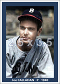 Joe Callahan - 1940 Boston Bees - choose a size & style