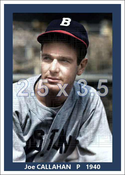 Joe Callahan - 1940 Boston Bees - choose a size & style