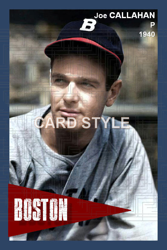 Joe Callahan - 1940 Boston Bees - choose a size & style