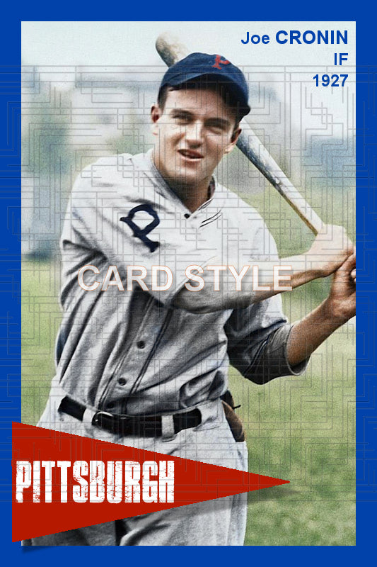 Joe Cronin - 1927 Pittsburgh Pirates - choose a size & style