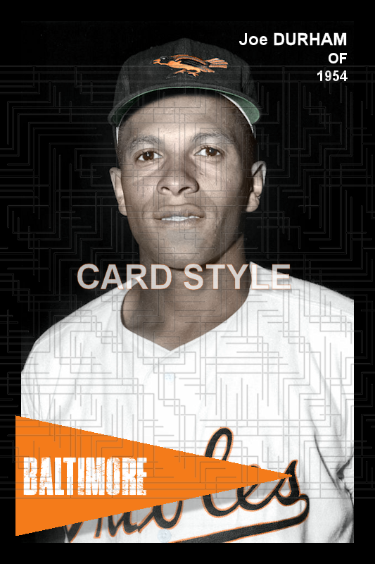 Joe Durham - 1954 Baltimore Orioles - choose a size & style