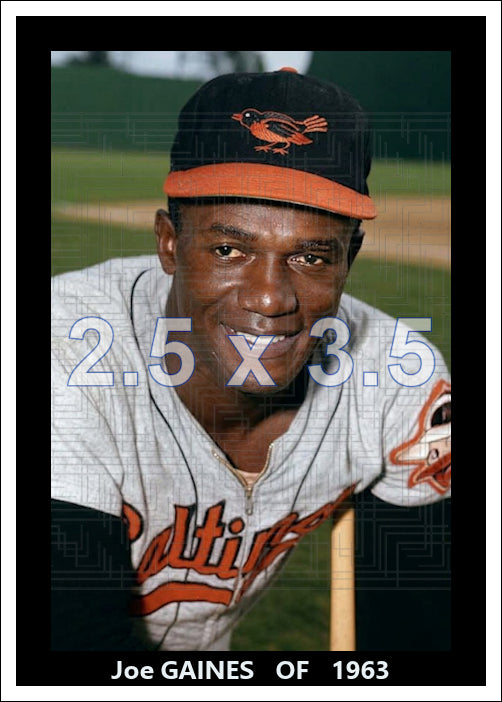 Joe Gaines - 1963 Baltimore Orioles - choose a size & style