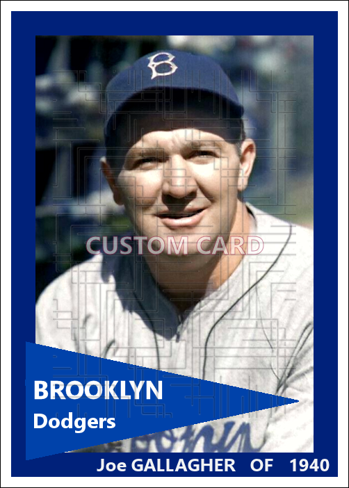 Joe Gallagher - 1940 Brooklyn Dodgers - choose a size & style