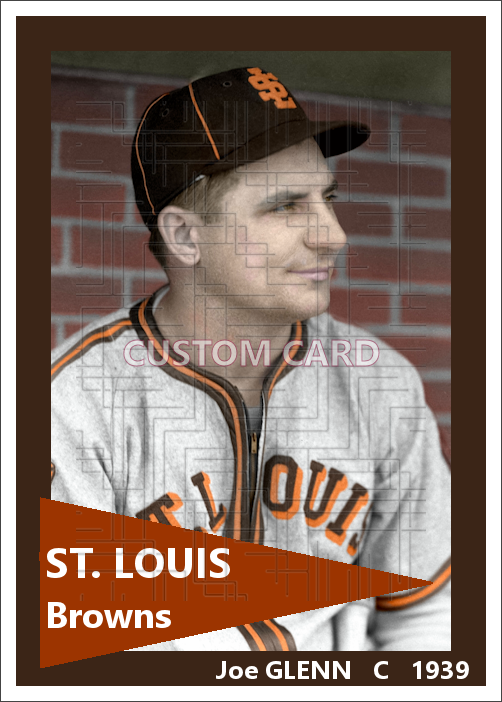 Joe Glenn - 1939 St. Louis Browns - choose a size & style