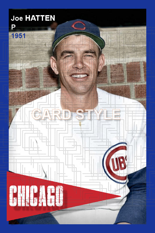Joe Hatten - 1951 Chicago Cubs - choose a size & style