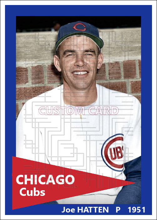 Joe Hatten - 1951 Chicago Cubs - choose a size & style
