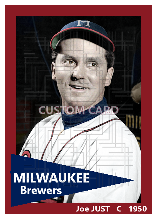 Joe Just - 1950 Milwaukee Brewers - choose a size & style