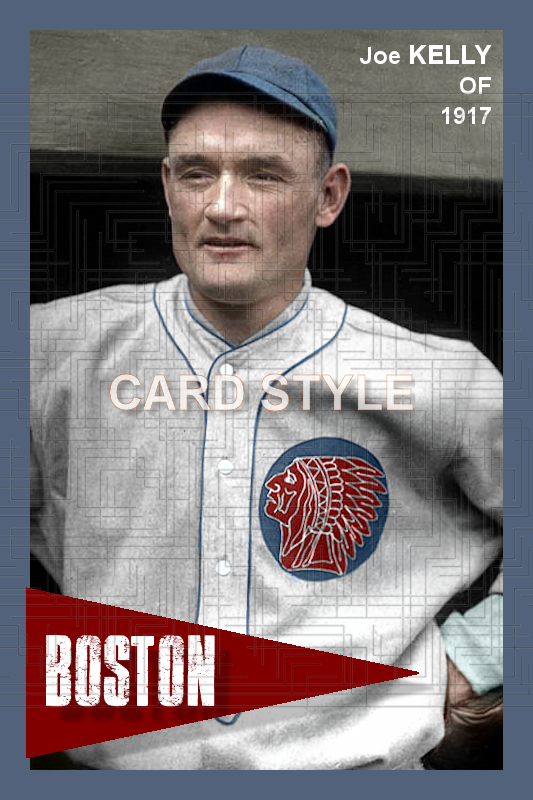 Joe Kelly - 1917 Boston Braves - choose a size & style