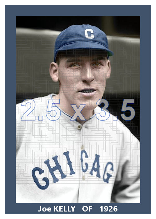 Joe Kelly - 1926 Chicago Cubs - choose a size & style