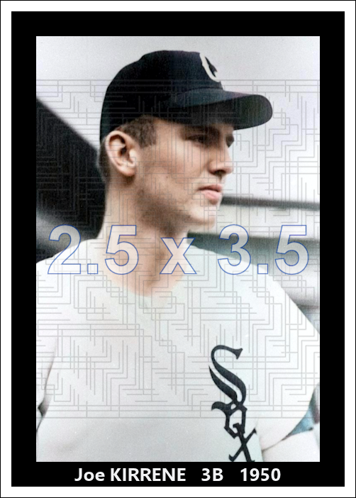 Joe Kirrene - 1950 Chicago White Sox - choose a size & style
