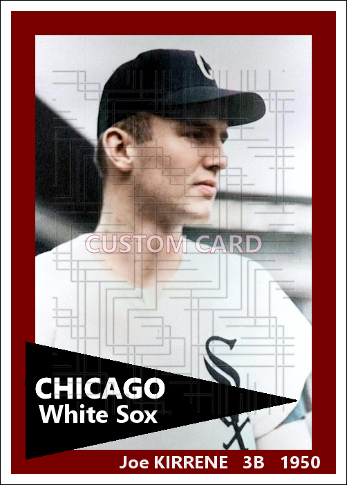 Joe Kirrene - 1950 Chicago White Sox - choose a size & style