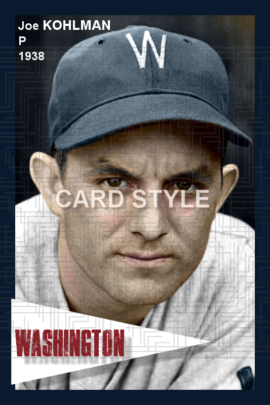 Joe Kohlman - 1938 Washington Senators - choose a size & style