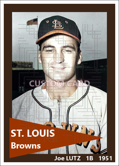 Joe Lutz - 1951 St. Louis Browns - choose a size & style
