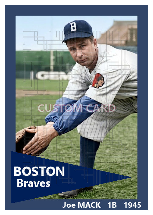 Joe Mack - 1945 Boston Braves - choose a size & style
