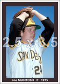 Joe McIntosh - 1975 San Diego Padres - choose a size & style