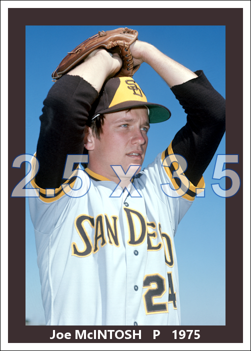 Joe McIntosh - 1975 San Diego Padres - choose a size & style