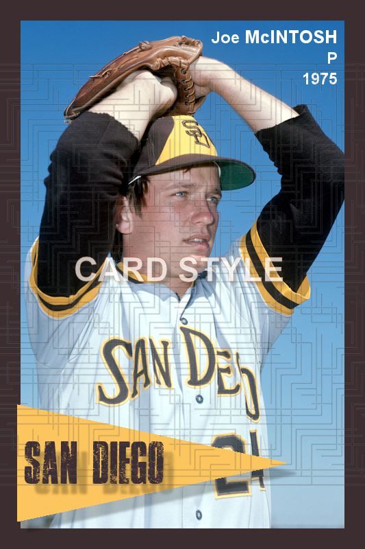 Joe McIntosh - 1975 San Diego Padres - choose a size & style