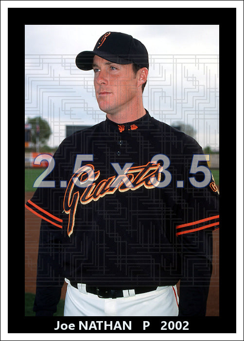 Joe Nathan - 2002 San Francisco Giants - choose a size & style