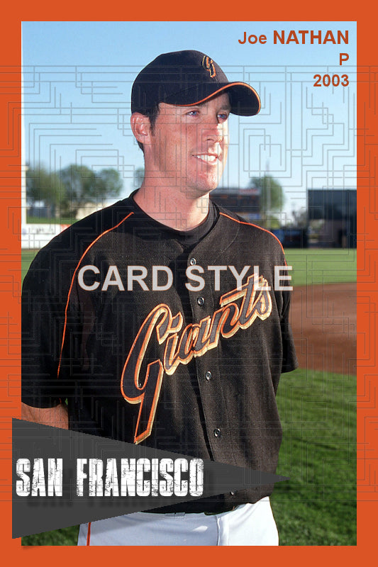 Joe Nathan - 2003 San Francisco Giants - choose a size & style