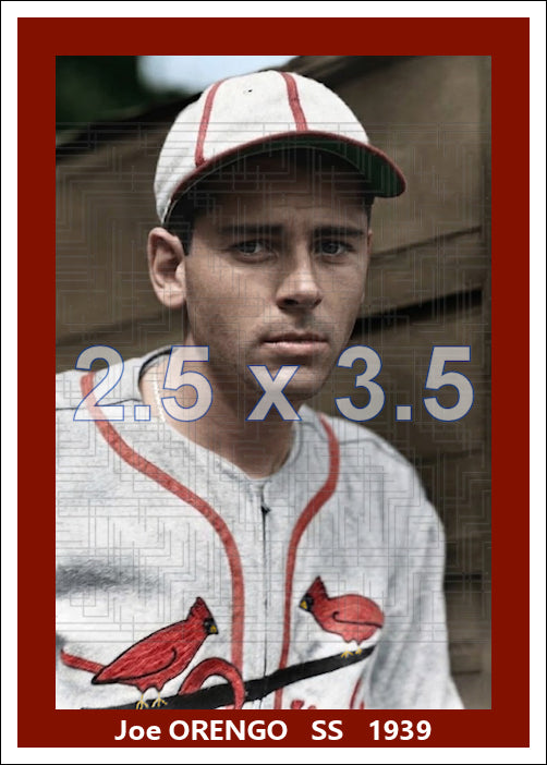 Joe Orengo - 1939 St. Louis Cardinals - choose a size & style