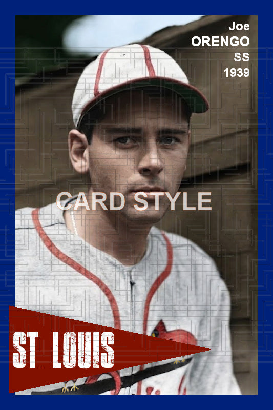 Joe Orengo - 1939 St. Louis Cardinals - choose a size & style